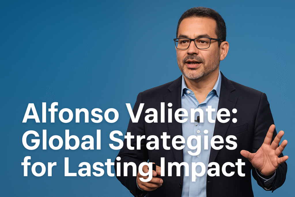 Alfonso Valiente: Global Strategies for Lasting Impact Alfonso Valiente speaking on stage about global strategies for lasting impact.